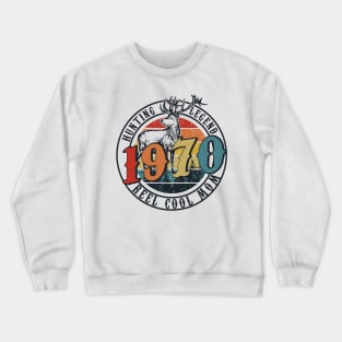 Funny Reel Cool Mom Hunting 1970 Lengend Father's Day Gift Crewneck Sweatshirt